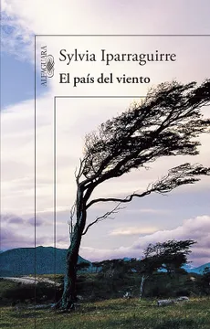 Literatura: El Pais del Viento *Autora Sylvia Iparraguirre // Santillana